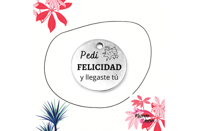 Medalla Pedí Felicidad y llegaste tú
